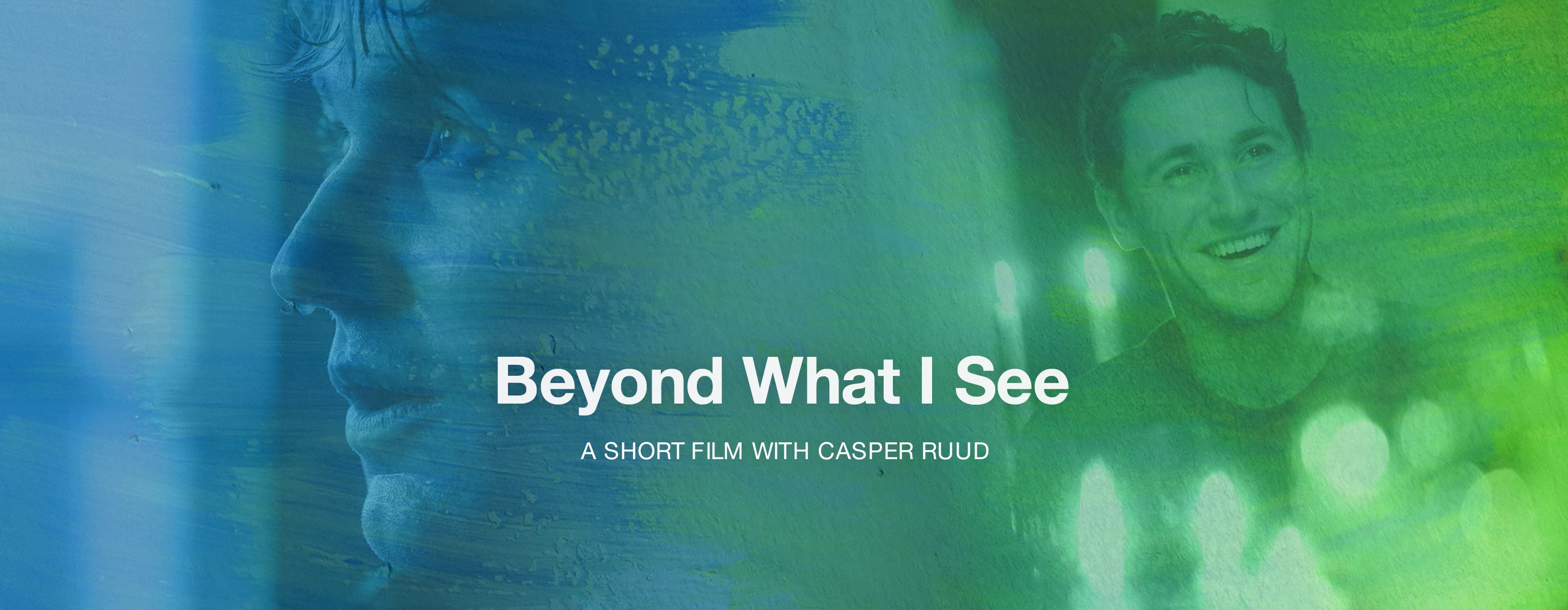 Beyond What I See Casper Ruud